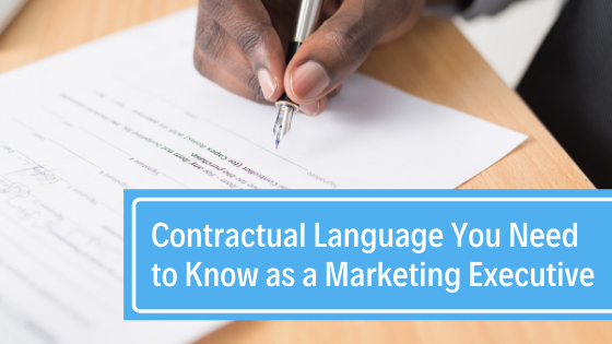 Contractual Language You Need To Know As A Marketing Executive Jeremy Clark